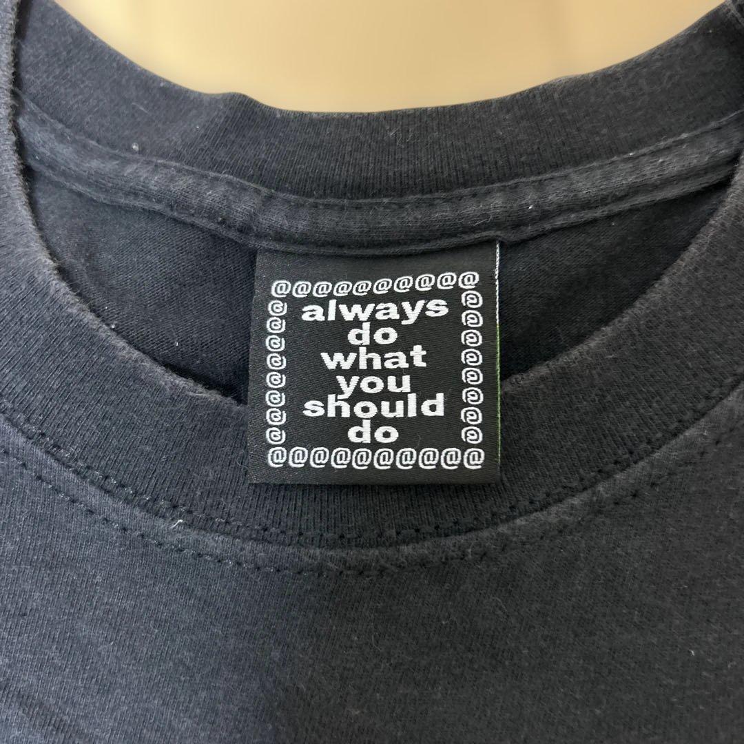 Always do what you should do tシャツ