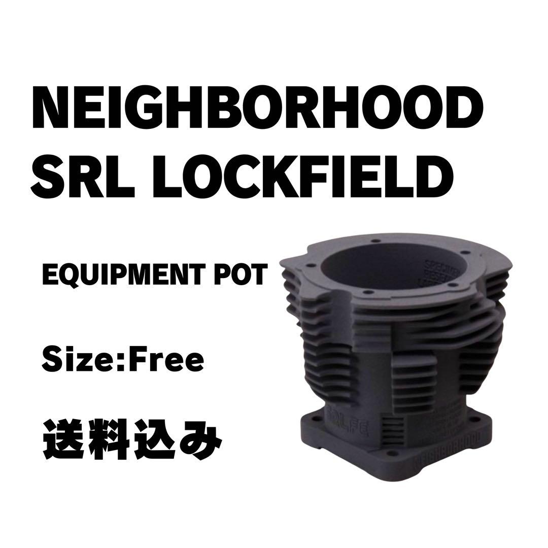 その他 NEIGHBORHOOD SRL LOCKFIELD EQUIPMENT POT