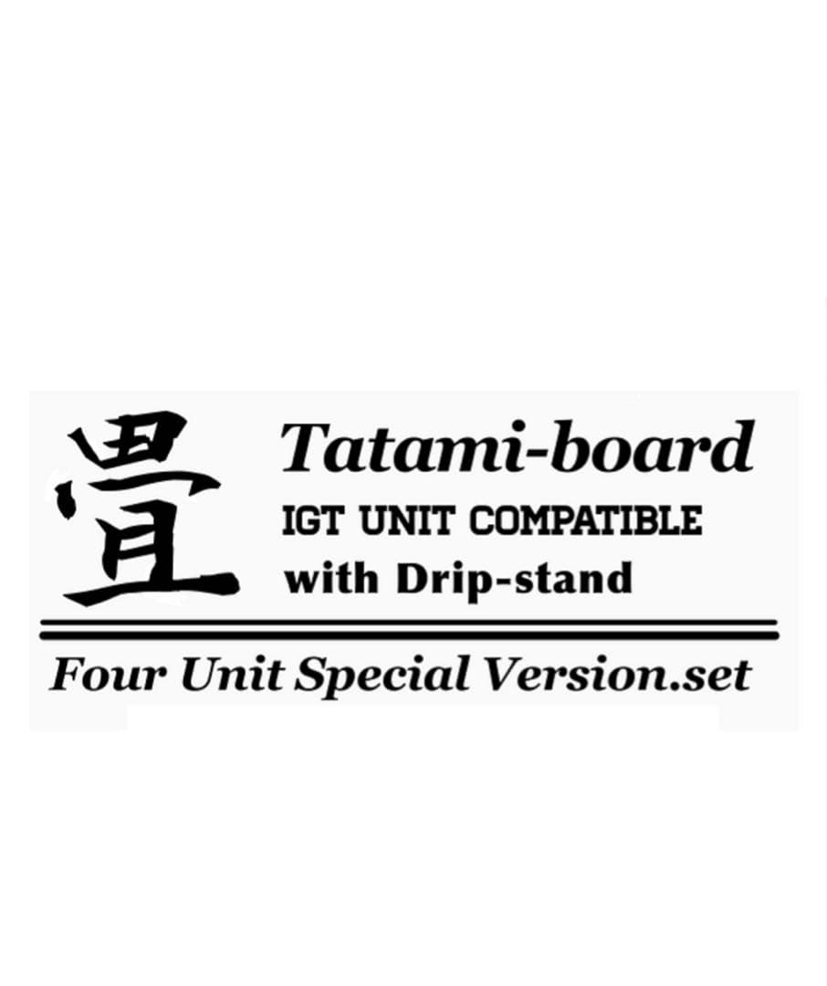 畳ボード Type-C (IGT ３unit) Drip- stand.set