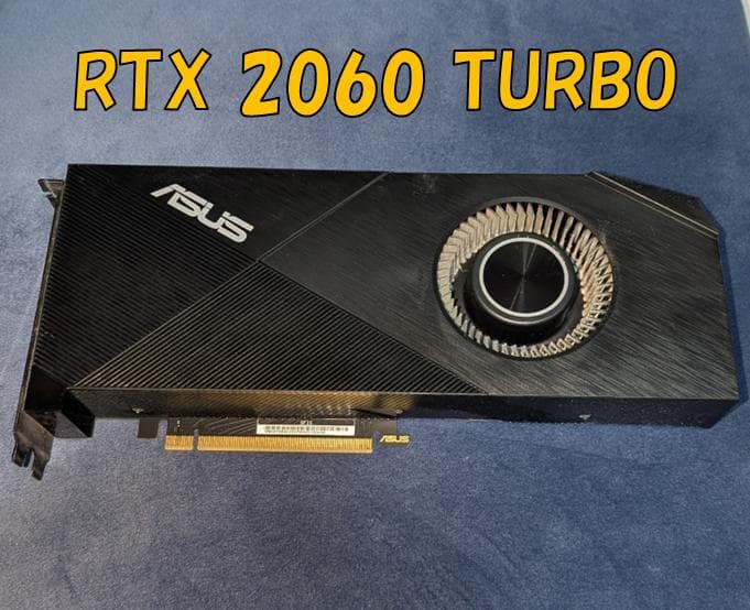 望*睡様 ASUS TURBO-RTX2060-6G （ターボファン グラボ）